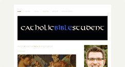 Desktop Screenshot of catholicbiblestudent.com